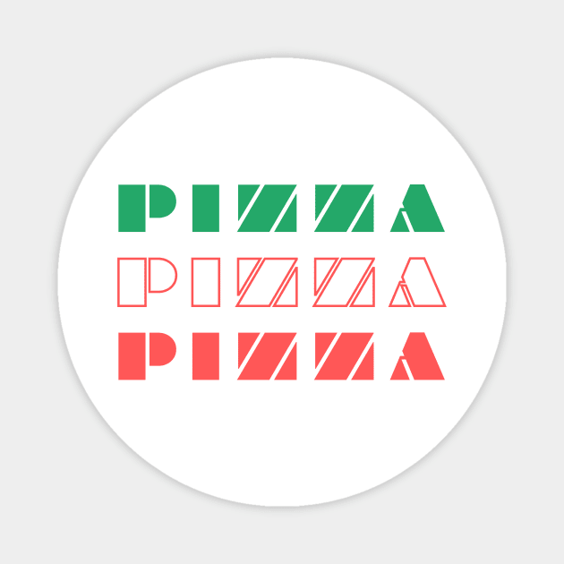 Pizza pizza pizza Italian Flag Style Magnet by yourstruly